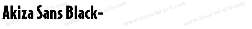 Akiza Sans Black字体转换